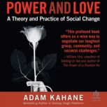 Power and Love, Adam Kahane