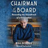 Chairman at the Board, Bill Schnee