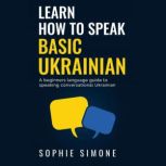 Learn How to Speak Basic Ukrainian, Sophie Simone