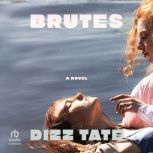 Brutes, Dizz Tate