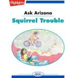 Squirrel Trouble Ask Arizona, Lissa Rovetch