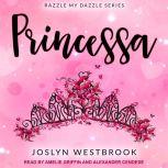 Princessa, Joslyn Westbrook
