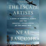 The Escape Artists, Neal Bascomb