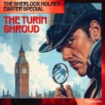 The Sherlock Holmes Easter Special T..., Sir Arthur Conan Doyle