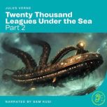 Twenty Thousand Leagues Under the Sea..., Jules Verne