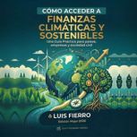 Como acceder a finanzas climaticas y ..., Luis Fierro
