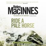 Ride a Pale Horse, Helen MacInnes