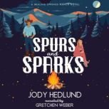 Spurs and Sparks, Jody Hedlund