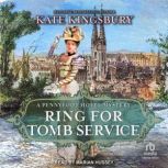 Ring for Tomb Service, Kate Kingsbury
