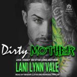 Dirty Mother, Lani Lynn Vale