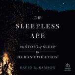 The Sleepless Ape, David R. Samson