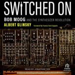 Switched On, Albert Glinsky