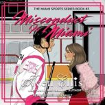 Misconduct in Miami, Aven Ellis