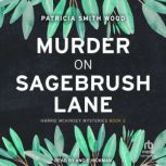 Murder on Sagebrush Lane, Patricia Smith Wood