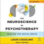 The Neuroscience of Psychotherapy, 4t..., Louis Cozolino