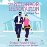 The Neighbor Renovation, Grace Worthington