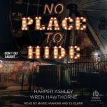 No Place to Hide, Harper Ashley