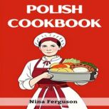 POLISH COOKBOOK, Nina Ferguson