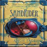 TodHunter Moon, Book Two: SandRider, Angie Sage