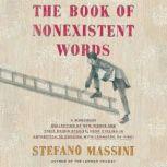 The Book of Nonexistent Words, Stefano Massini