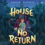 House of No Return, Andrew Eliopulos