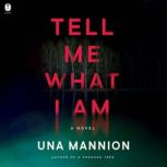 Tell Me What I Am, Una Mannion