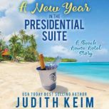 A New Year in the Presidential Suite, Judith Keim