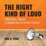 The Right Kind of Loud, Kim A. Page