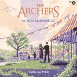 The Archers Victory at Ambridge, Catherine Miller