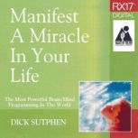 RX 17 Series Manifest a Miracle in Y..., Dick Sutphen