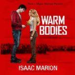 Warm Bodies, Isaac Marion