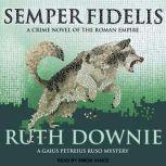 Semper Fidelis, Ruth Downie