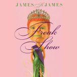 Freak Show, James St. James