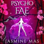Psycho Fae, Jasmine Mas