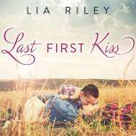 Last First Kiss, Lia Riley