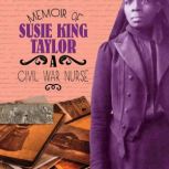 Memoir of Susie King Taylor, Pamela Dell