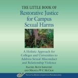 The Little Book of Restorative Justic..., Rachel Roth Sawatzky