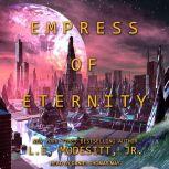 Empress of Eternity, L. E. Modesitt, Jr.