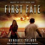 First Fate, Kendall Talbot