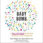 Baby Bomb A Relationship Survival Guide for New Parents, MFT Hoppe