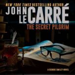 The Secret Pilgrim, John Le Carre