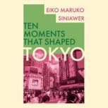 Tokyo, Eiko Maruko Siniawer