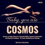 Baby, you are Cosmos, Olga Storm