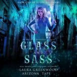 Glass and Sass, Laura Greenwood