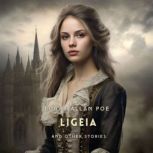 Ligeia and Other Stories, Edgar Allan Poe
