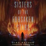 Sisters of the Forsaken Stars, Lina Rather