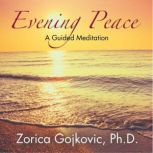 Evening Peace, Zorica Gojkovic, PhD