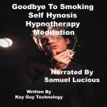 Goodbye To Smoking  Self Hypnosis Hyp..., Key Guy Technology