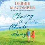Chasing the Clouds Away, Debbie Macomber