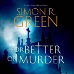 For Better or Murder, Simon R. Green